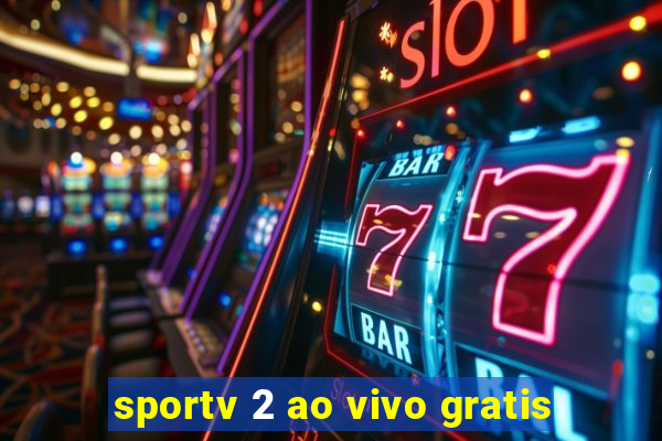 sportv 2 ao vivo gratis